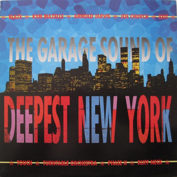 The Garage Sound Of Deepest New York