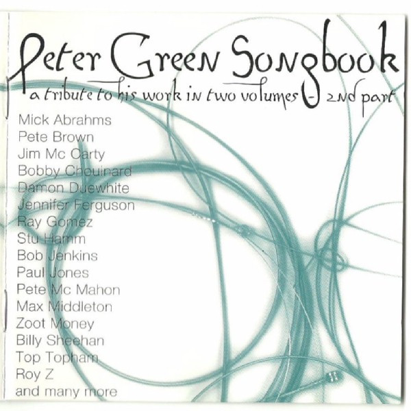 Peter Green Songbook (A Tribute To His Work In Two Volumes) - 2nd Part