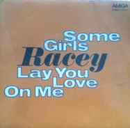 Some Girls / Lay Your Love On Me