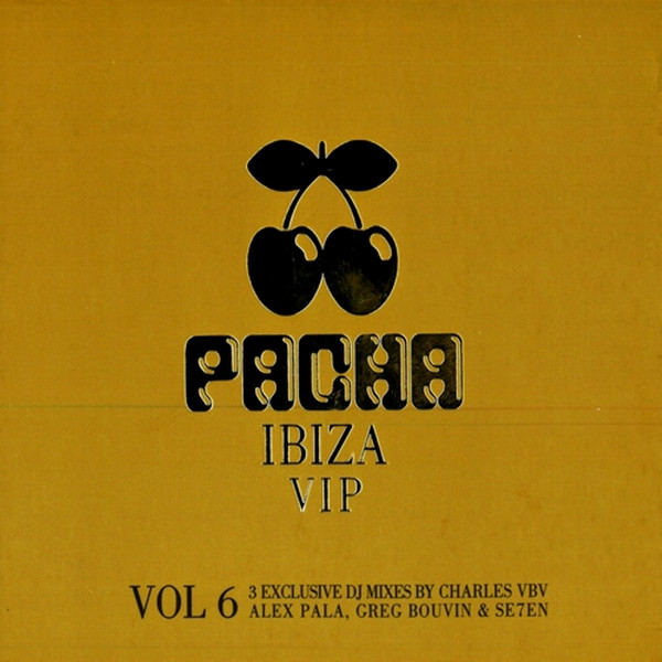Pacha Ibiza VIP Vol. 6