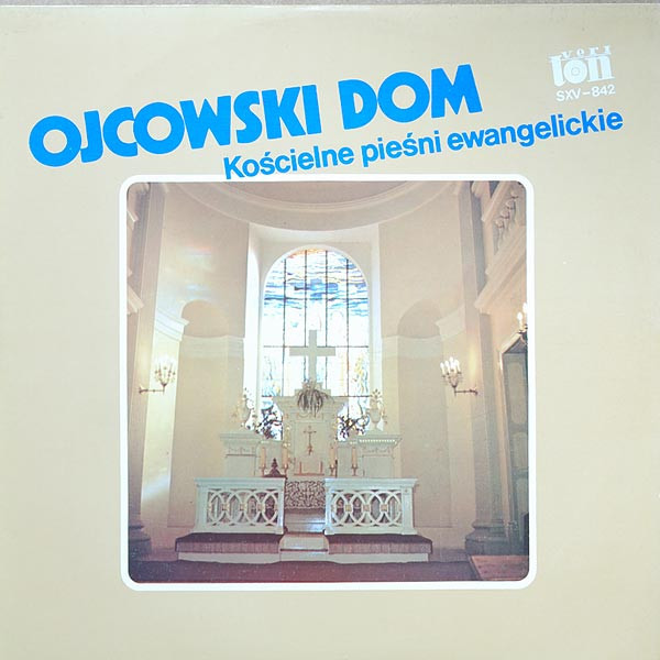 Ojcowski Dom. Kościelne Pieśni Ewangelickie 
