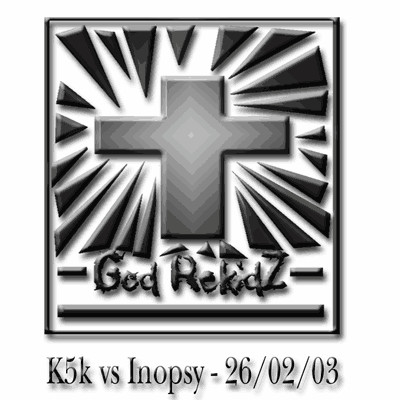 K5k vs Inopsy 26/02/03