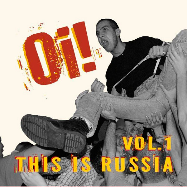 Oi! This Is Russia! Vol.1