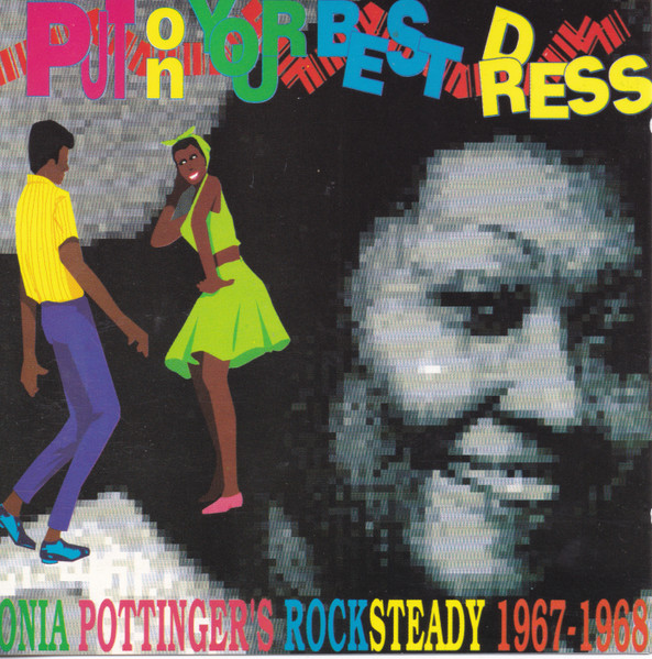 Put On Your Best Dress - Sonia Pottinger's Rocksteady 1967-1968
