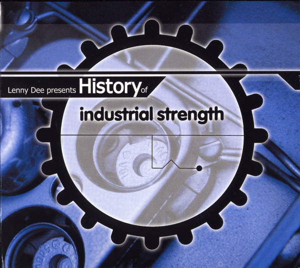 History Of Industrial Strength Vol 1