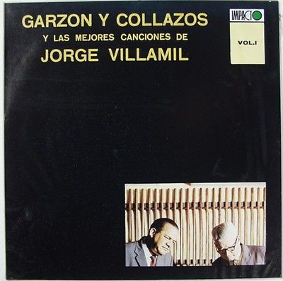 Garzón Y Collazos Y Las Mejores Canciones De Jorge Villamil. Vol I