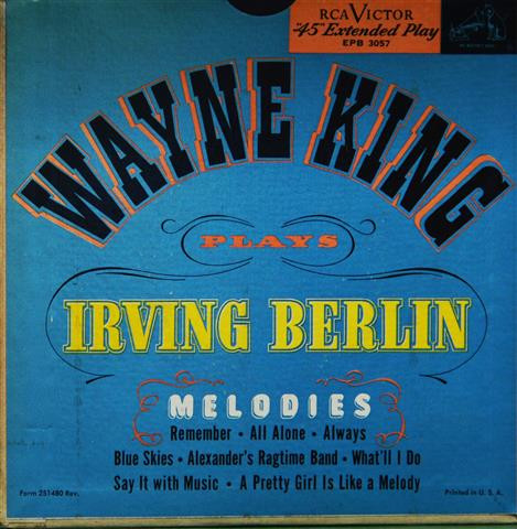 Wayne King Plays Irving Berlin Melodies