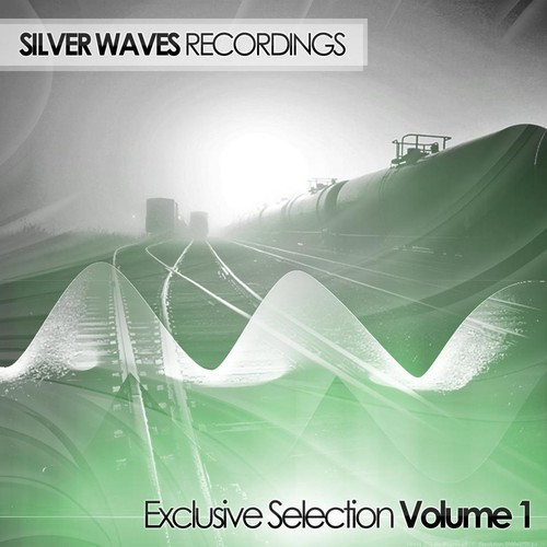 Silver Waves Recordings Exclusive Selection Volume 1 (Mixed By Hassen B)