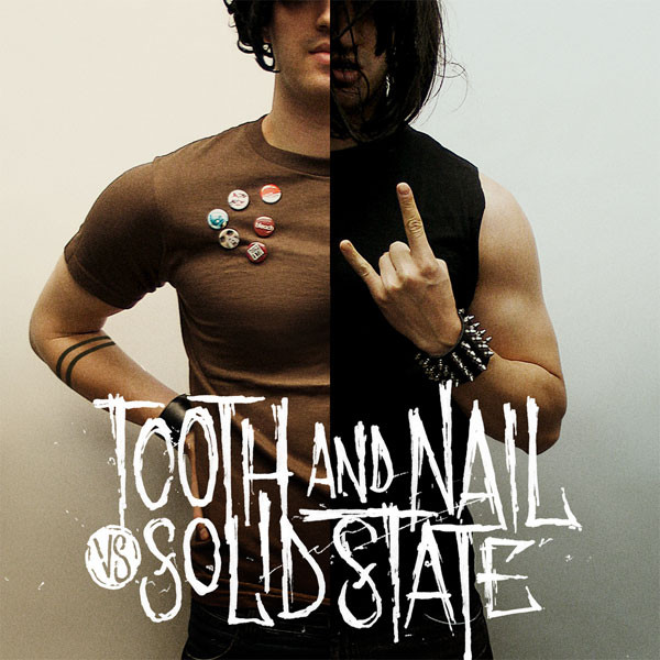 Tooth & Nail VS Solid State