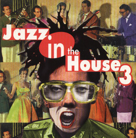 Jazz In The House 3
