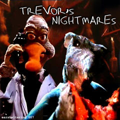 Trevor's Nightmares