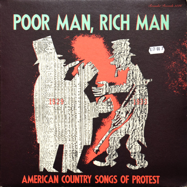Poor Man, Rich Man - American Country Songs Of Protest