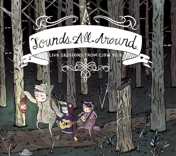 Sounds All Around: Live Sessions From CJSW 90.9
