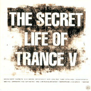 The Secret Life Of Trance V