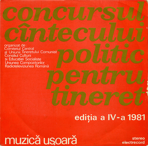 Concursul Cîntecului Politic Pentru Tineret - Ediția A IV-a 1981 - Muzică Ușoară