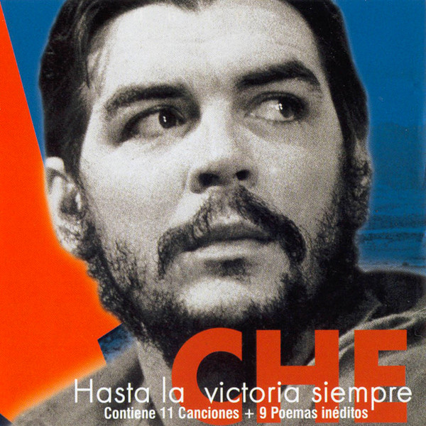 Che. Hasta La Victoria Siempre