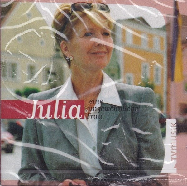 Julia - Eine Ungewöhnliche Frau 