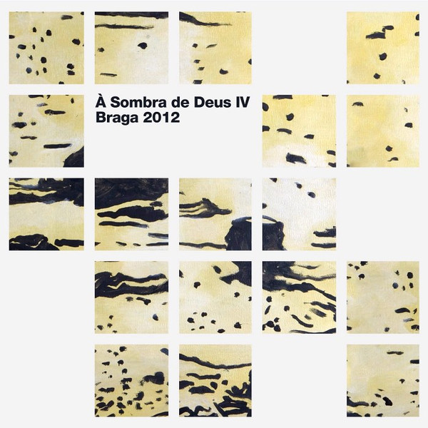 À Sombra De Deus IV - Braga 2012