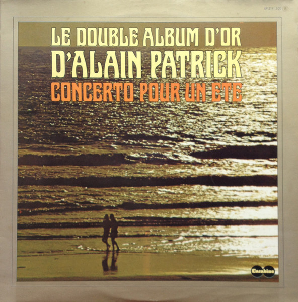 Le Double Album D'Or D'Alain Patrick (Concerto Pour Un Eté)