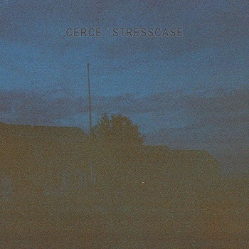  Cerce / Stresscase