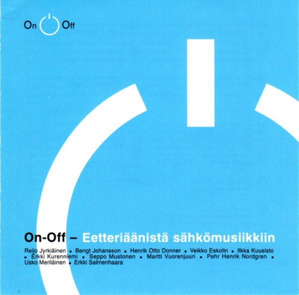 On-Off - Eetteriäänistä Sähkömusiikkiin