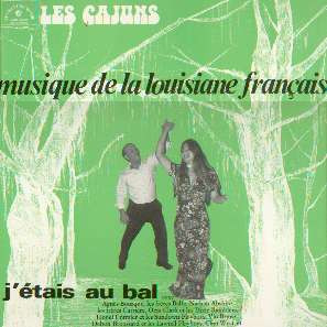 J'étais Au Bal (Musique De La Louisiane Française)