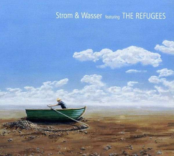 Strom & Wasser Featuring The Refugees