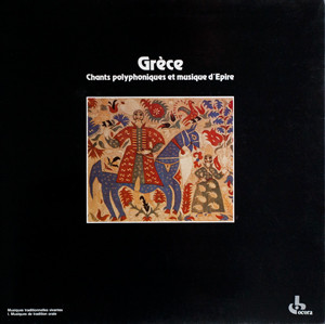 Grèce : Chants Polyphoniques Et Musique D'Epire