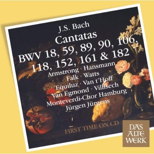 Cantatas: BWV 18, 59, 89, 90, 106, 118, 152, 161 & 182
