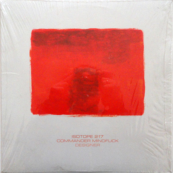 Isotope 217 Mixed By Commander Mindfuck And Designer