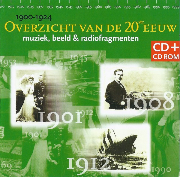 1900-1924  - Overzicht Van De 20ste Eeuw - Muziek, Beeld & Radiofragmenten