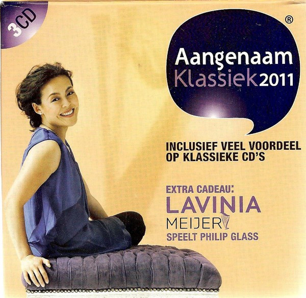 Aangenaam... Klassiek 2011 / Lavinia Meijer Speelt Philip Glass