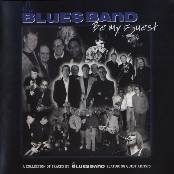 Be My Guest (A Collection Of Tracks By The Blues Band Featuring Guest Artists)