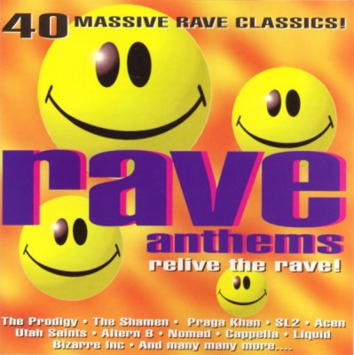 Rave Anthems - Relive The Rave!