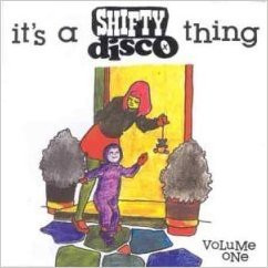 It's A Shifty Disco Thing Volume One