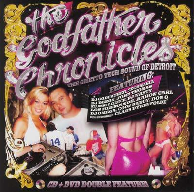 The Godfather Chronicles (The Ghetto Tech Sound Of Detroit)
