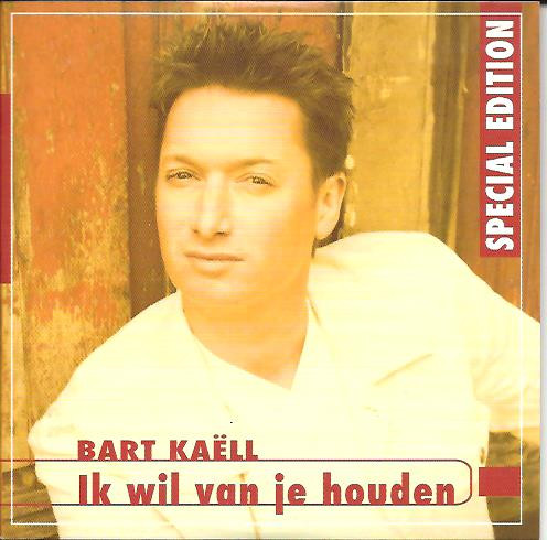 Ik Wil Van Je Houden : Special Edition
