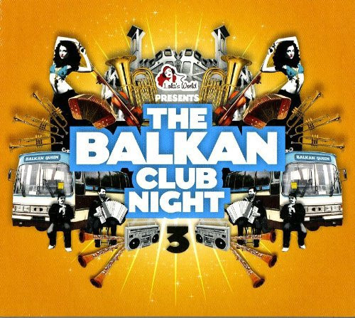 The Balkan Club Night #3