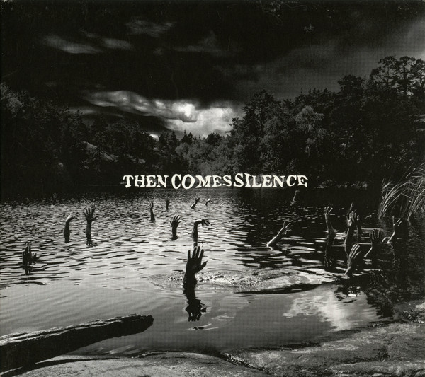 Then Comes Silence