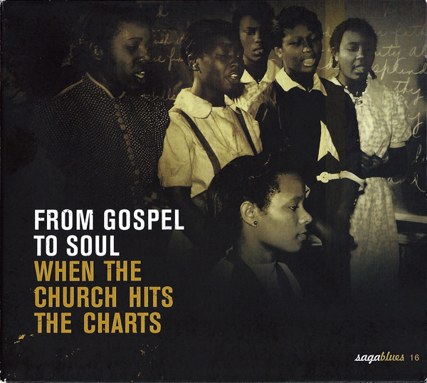 From Gospel To Soul - When The Church Hits The Charts