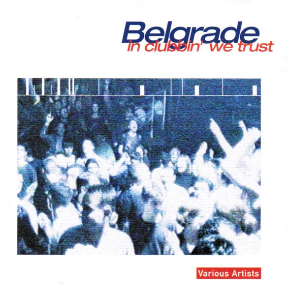 Belgrade In Clubbin' We Trust