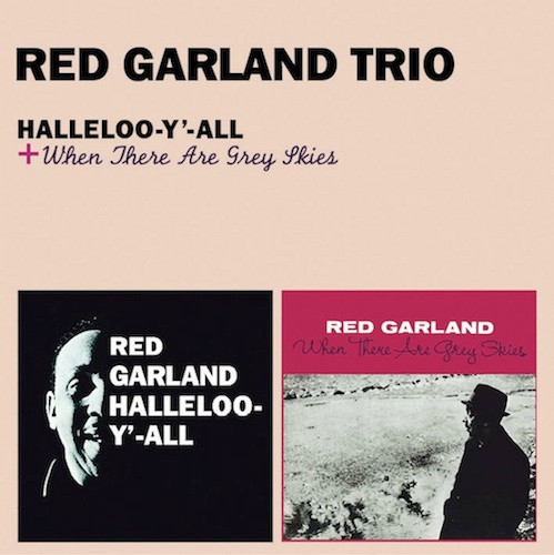 Halleloo-Y'-All & When There Are Grey Skies