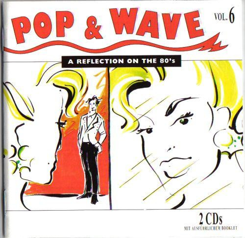 Pop & Wave Vol. 6 - A Reflection On The 80's