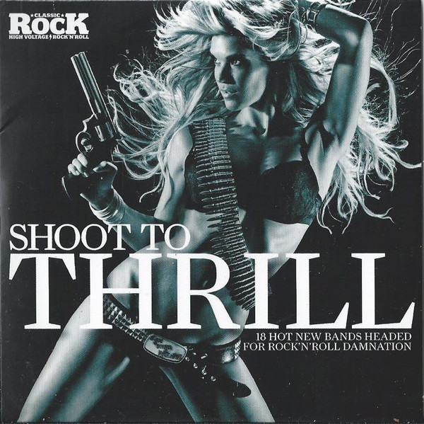 Shoot To Thrill 18 Hot New Bands Headed For Rock'N'Roll Damnation