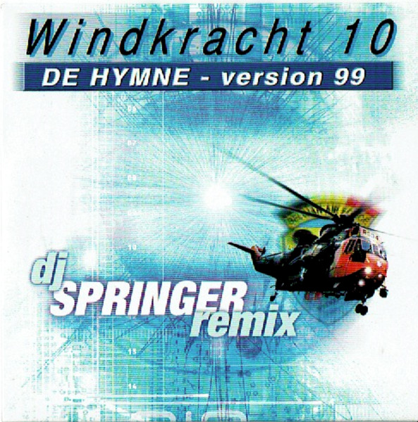 Windkracht 10 De Hymne - Version 99 (DJ Springer Remix)