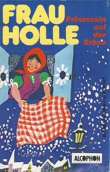 Frau Holle / Prinzessin Auf Der Erbse