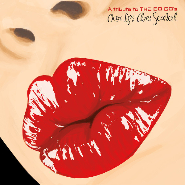 Our Lips Are Sealed: A Tribute To The Go Go's