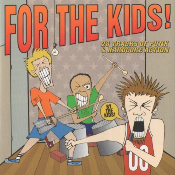 For The Kids! - 28 Tracks Of Punk & Hardcore Action