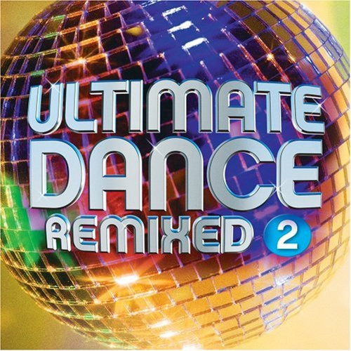 Ultimate Dance Remixed 2