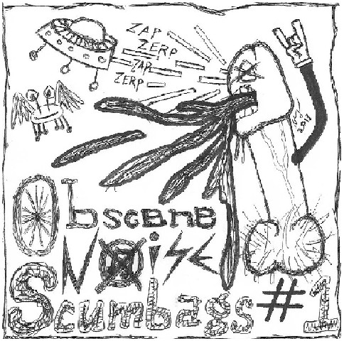 Obscene Noise Scumbags #1